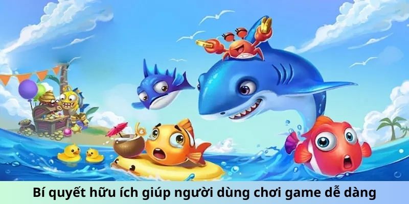 Bí quyết hữu ích giúp người dùng chơi game dễ dàng