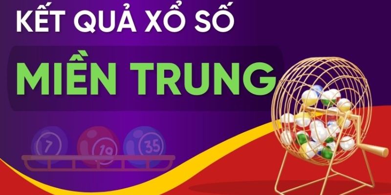 Kinh nghiệm chơi xổ số miền Trung từ các chuyên gia hàng đầu