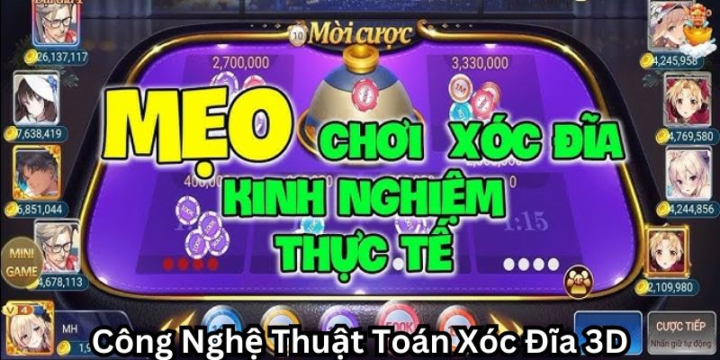 Làm chủ trò chơi với thuật toán xóc đĩa 3D cực đỉnh