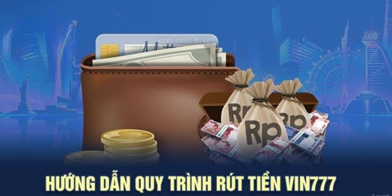 Rút tiền Vin777 siêu tốc, không lo chậm trễ