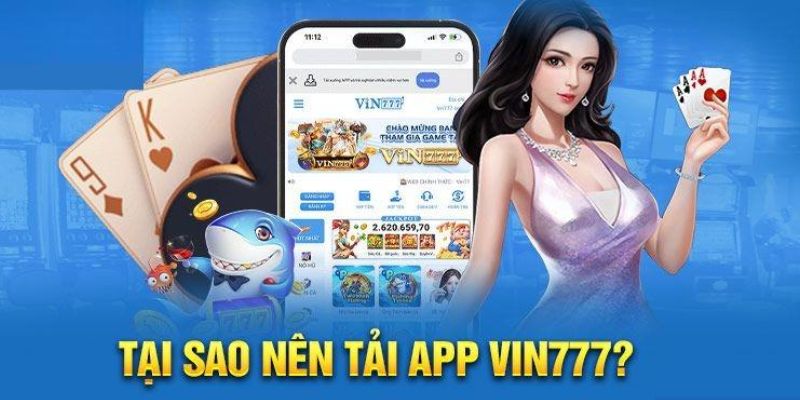 Tải app Vin777: Đơn giản, nhanh chóng, không giới hạn